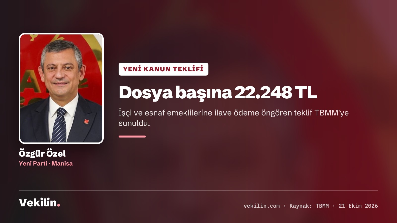 Özgür Özel'in teklifi: işçi ve esnaf emeklilerine dosya başına 22.248 TL ilave ödeme