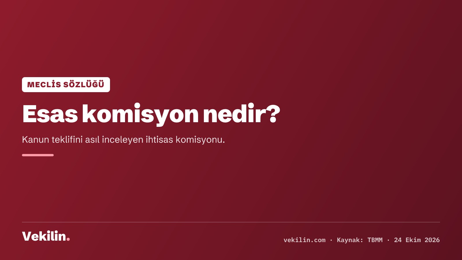 Esas komisyon nedir? Kanun teklifini inceleyen ihtisas komisyonu