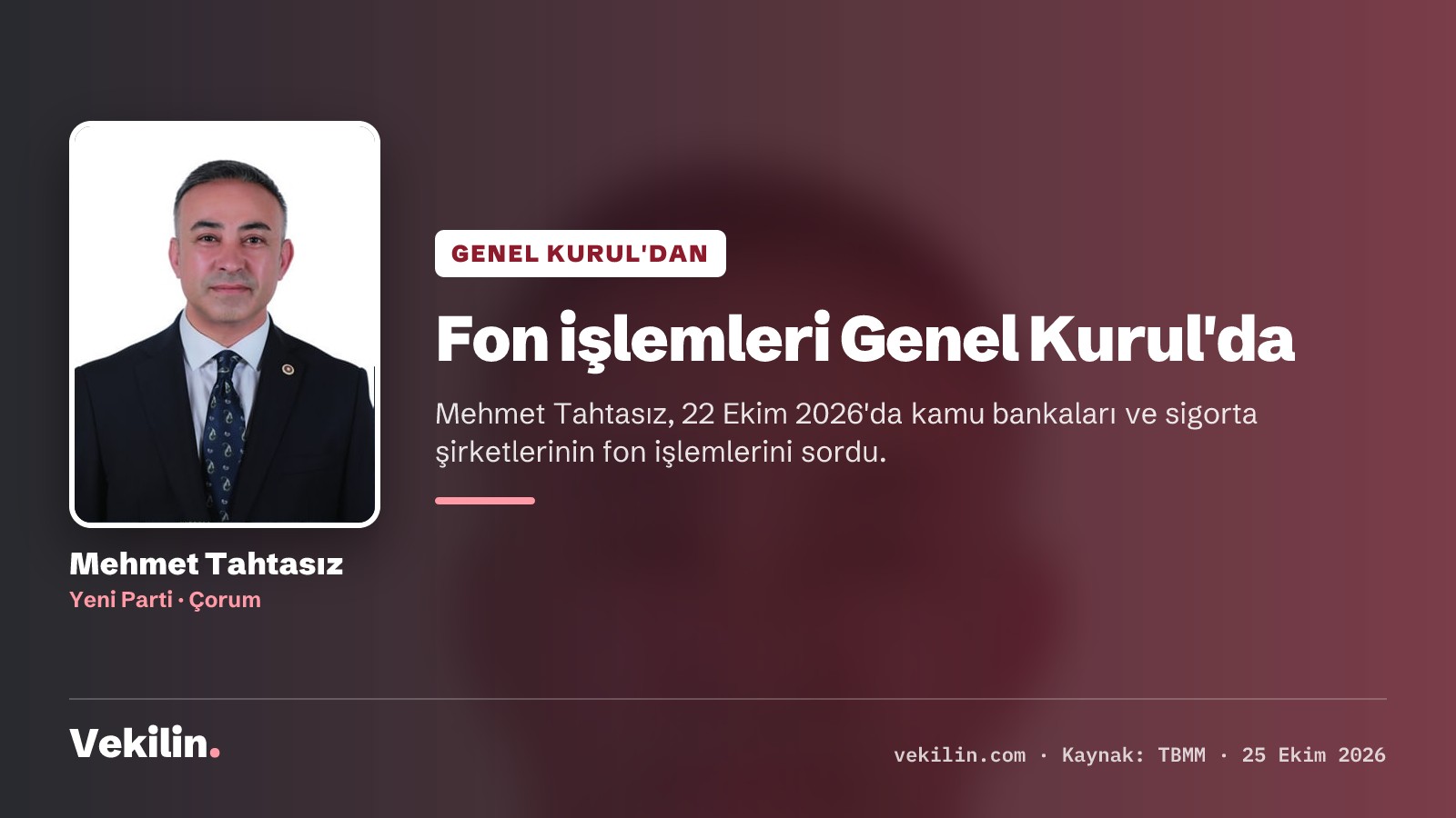 Mehmet Tahtasız, Genel Kurul'da fonlara ilişkin işlemlerin açıklanmasını istedi