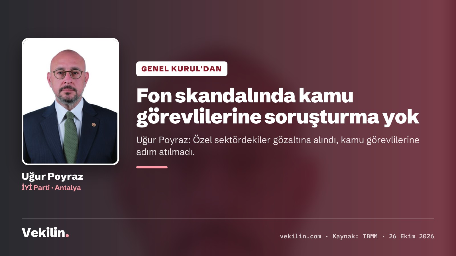 Uğur Poyraz: Fon skandalında kamu görevlilerine soruşturma açılmadı