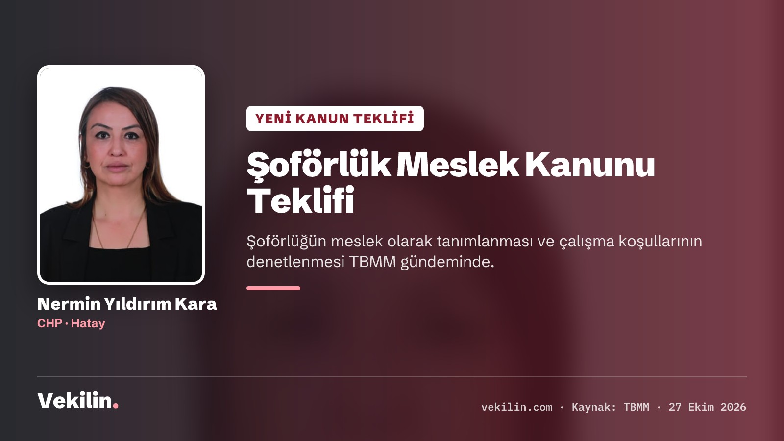 CHP Hatay Milletvekili Nermin Yıldırım Kara'dan Şoförlük Meslek Kanunu Teklifi