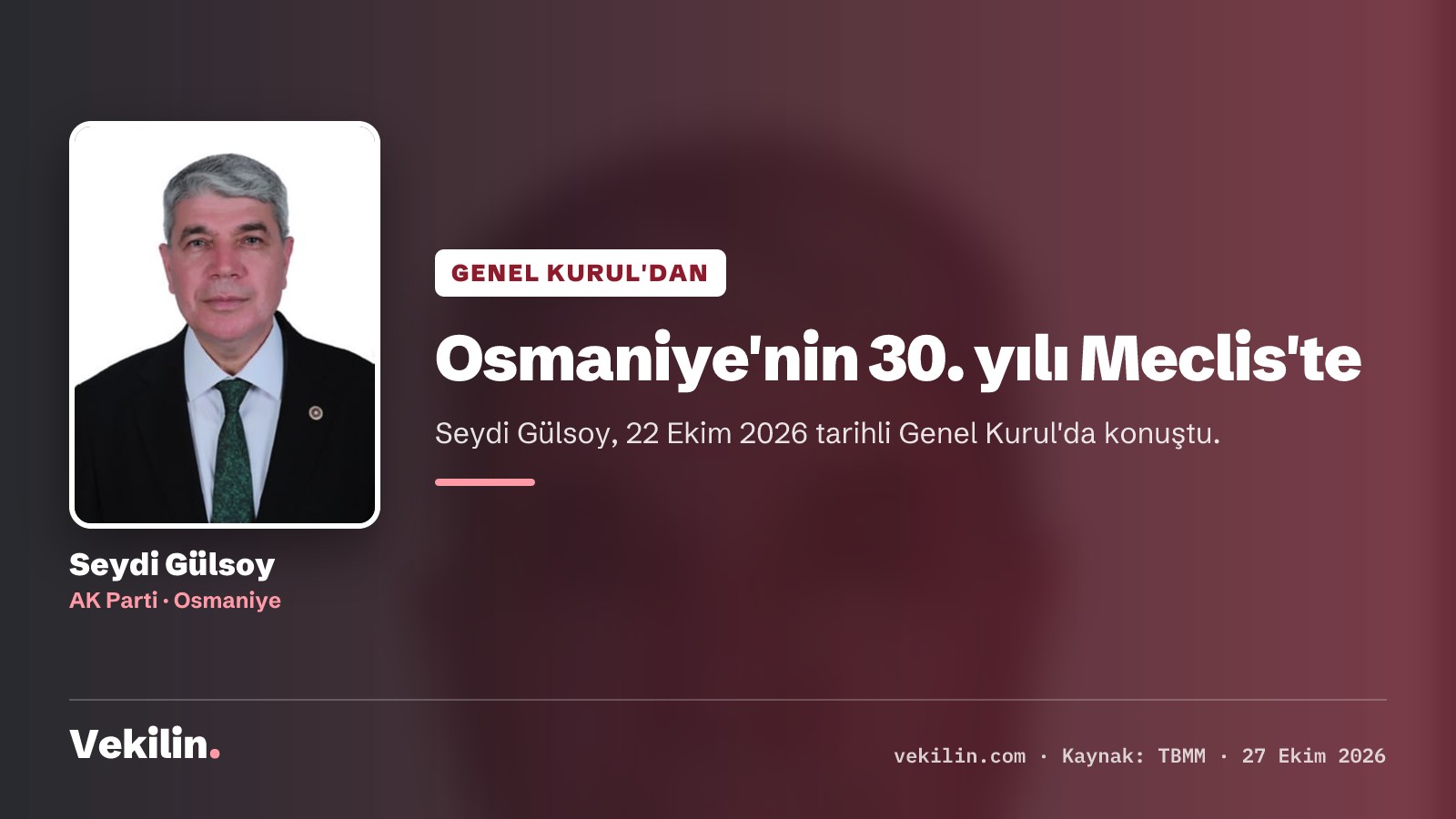 Seydi Gülsoy, Osmaniye'nin il oluşunun 30. yılını Genel Kurul'da anlattı
