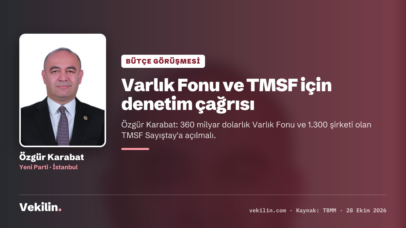 Özgür Karabat: Varlık Fonu ve TMSF Sayıştay denetimine tabi olmalıdır
