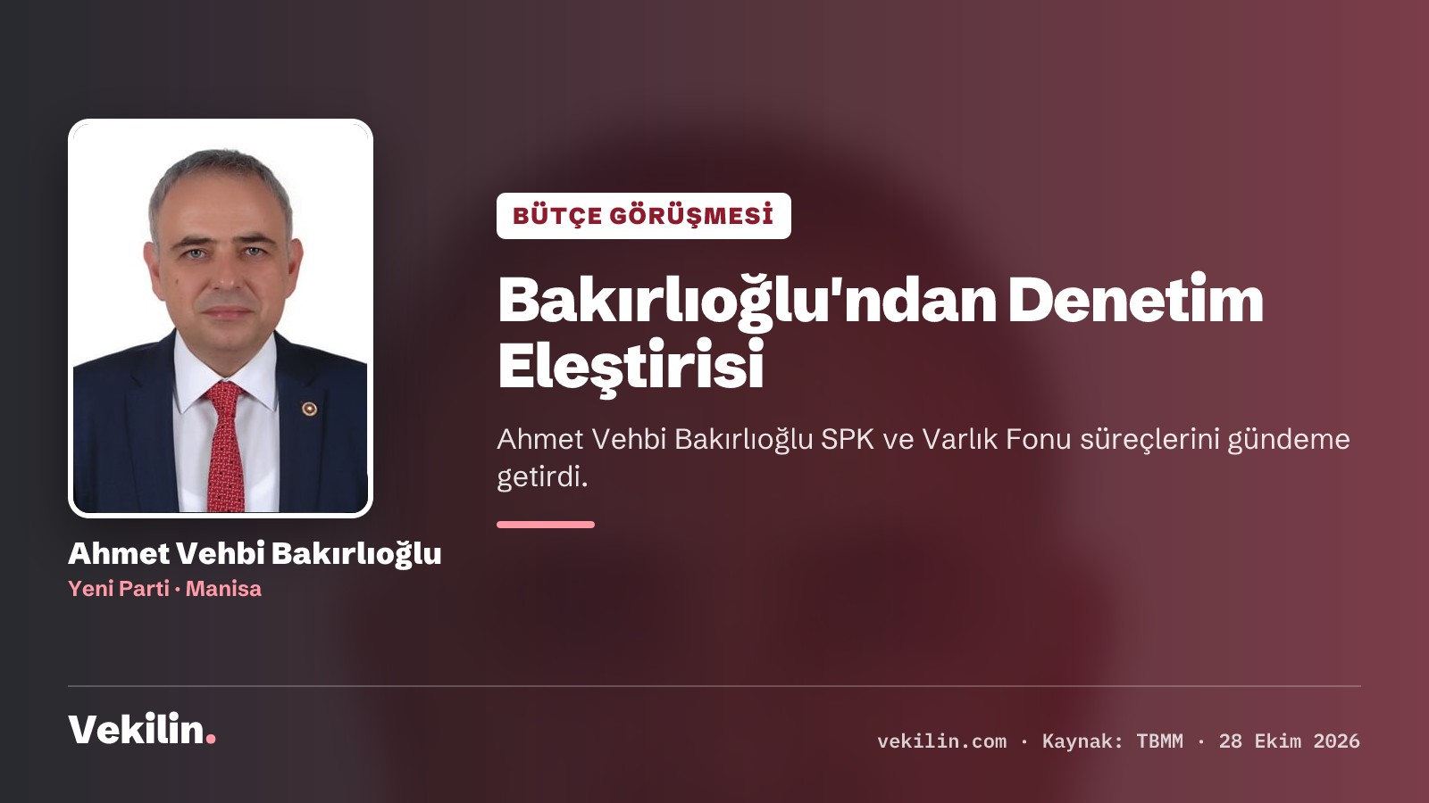 Ahmet Vehbi Bakırlıoğlu bütçe görüşmelerinde denetim mekanizmalarını eleştirdi