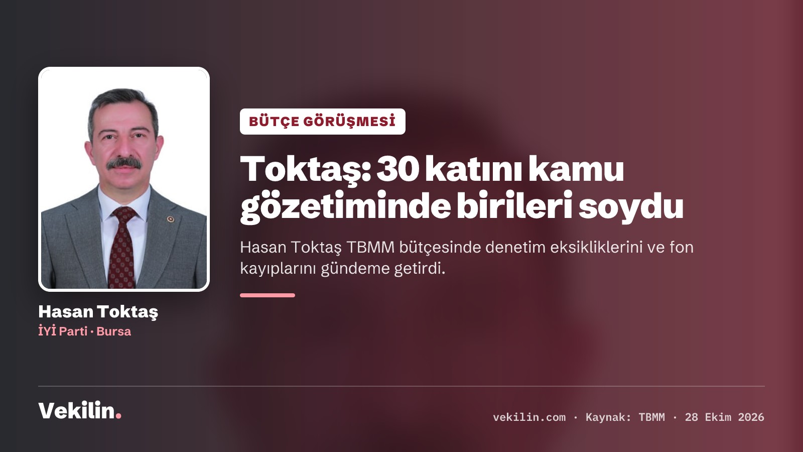 Hasan Toktaş TBMM bütçesinde kamu gözetimindeki kayıplara ve personel rejimine değindi