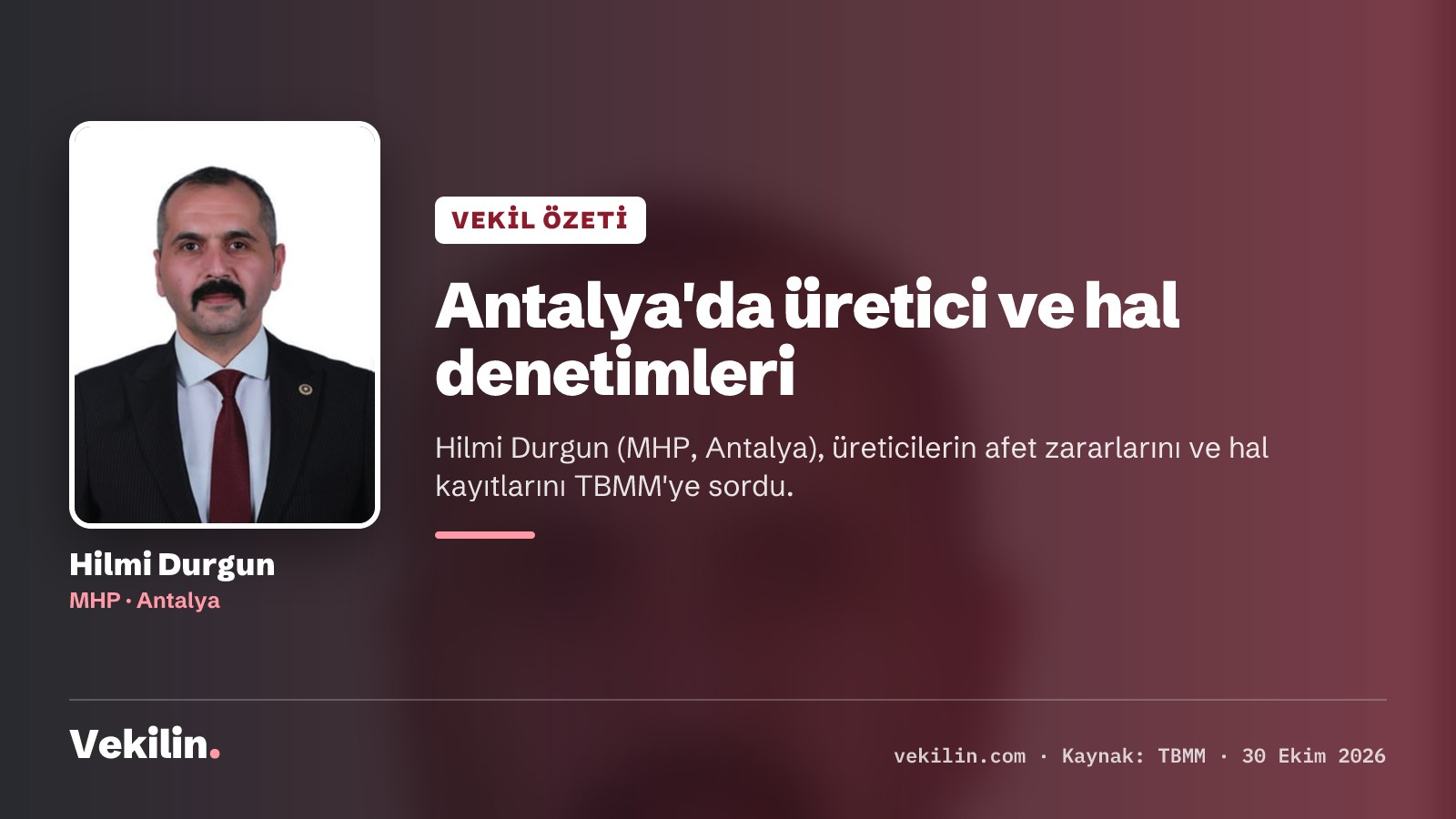 Hilmi Durgun Antalya'daki üreticilerin durumunu ve HKS denetimlerini Meclis'e taşıdı