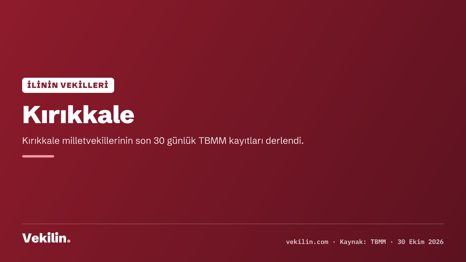Kırıkkale Milletvekillerinin Son 30 Gündeki Meclis Kayıtları