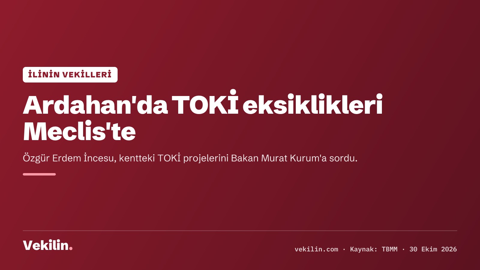 Ardahan TOKİ projelerindeki eksiklikler Meclis gündeminde