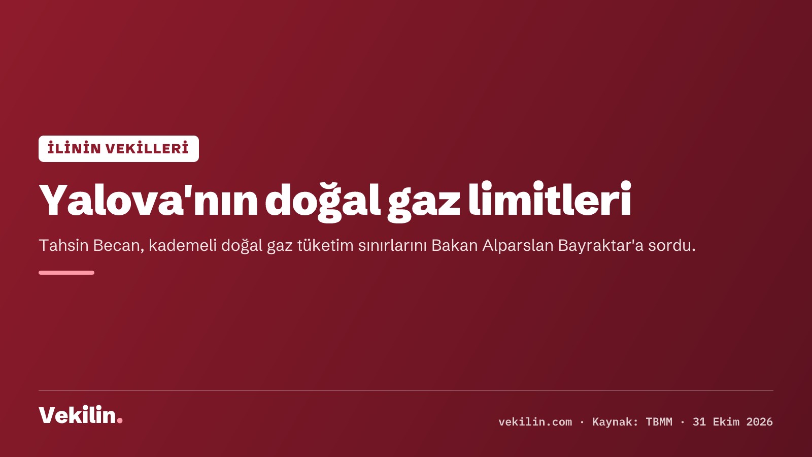 Yalova Milletvekili Tahsin Becan doğal gaz tüketim limitlerini Meclis'e taşıdı