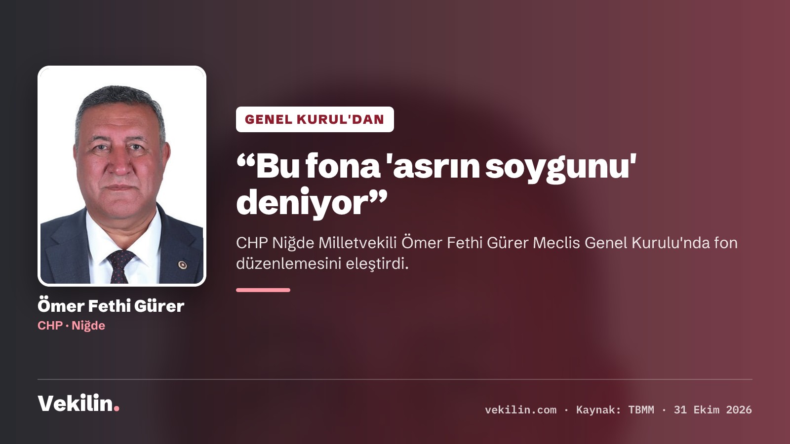CHP Niğde Milletvekili Ömer Fethi Gürer Meclis'te fon düzenlemesini eleştirdi
