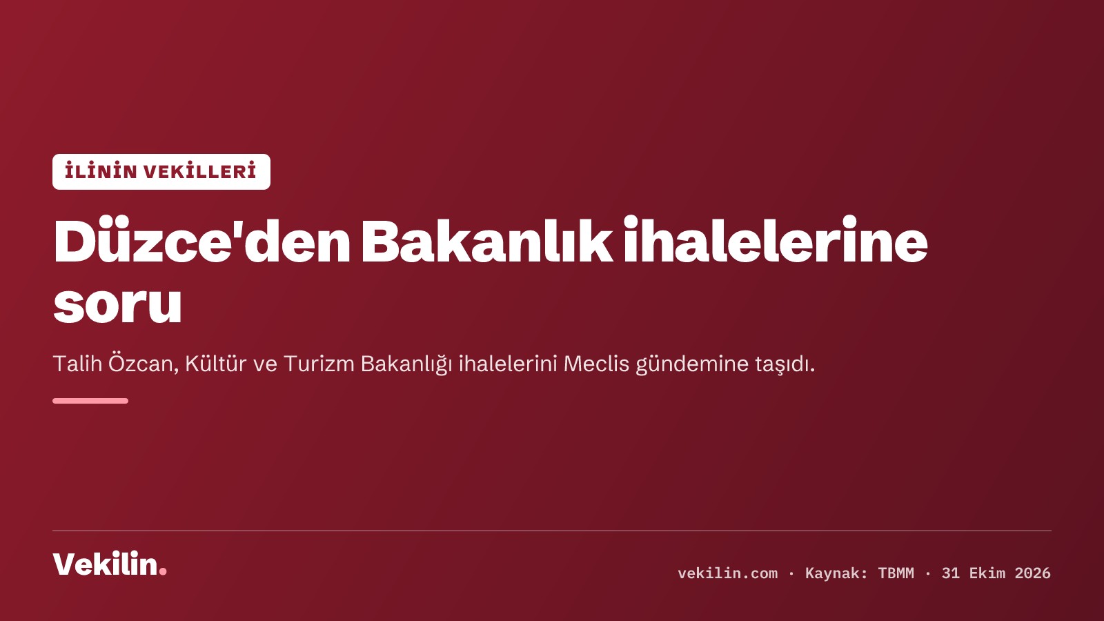 Düzce'de Talih Özcan, Kültür ve Turizm Bakanlığı ihalelerini sordu