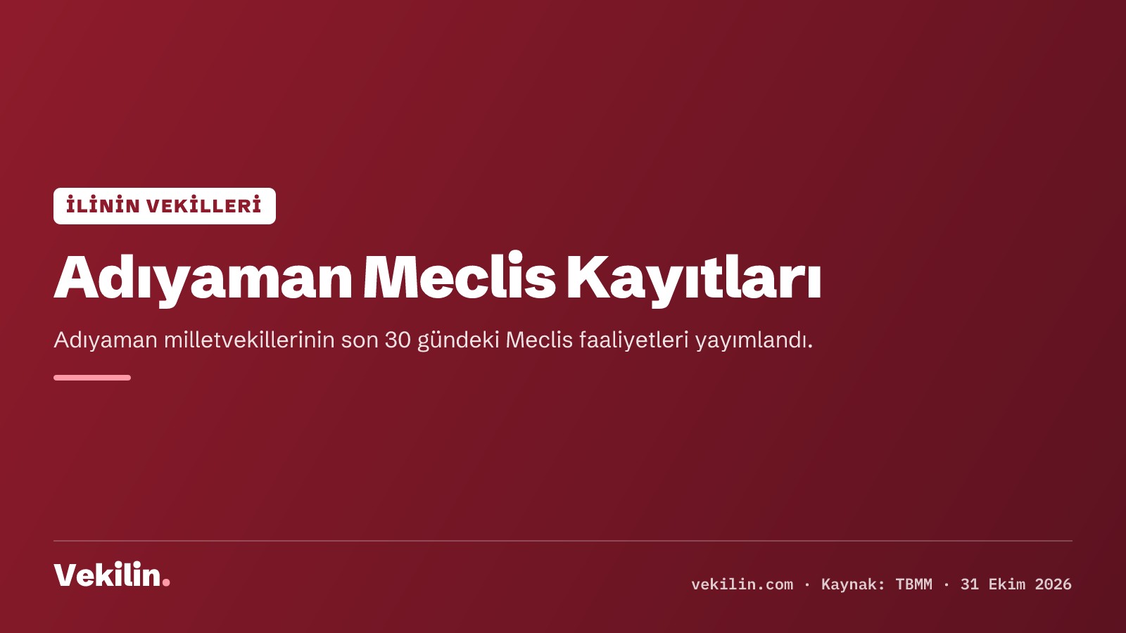 Adıyaman Milletvekillerinin Meclis Kayıtları