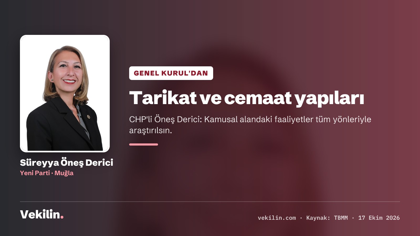 CHP'li Süreyya Öneş Derici: Tarikat ve cemaat yapılarının kamusal alandaki faaliyetleri araştırılsın